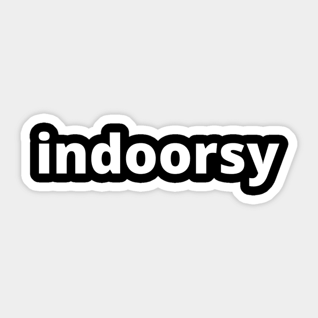 indoorsy Sticker by thatsashirt